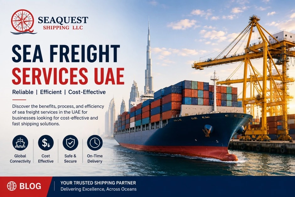 Sea Freight Services UAE for cost-effective international shipping